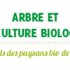 « Arbre et agriculture biologique – regards des paysans bio de France »