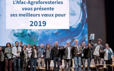 L’Afac-Agroforesteries vous souhaite une belle année 2019 !